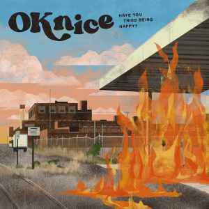 OKnice - Have You Tried Being Happy? album cover