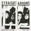 Straight Arrows - Another Day In The City / Black & Blue