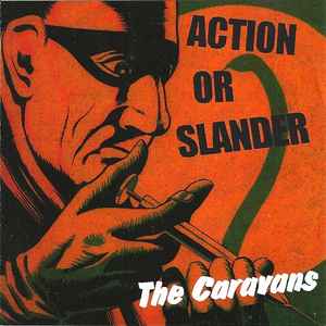 The Caravans - Action Or Slander album cover