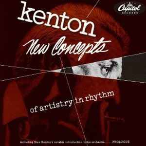 Kenton – New Concepts Of Artistry In Rhythm (Vinyl) - Discogs