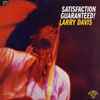 Larry Davis (11) - Satisfaction Guaranteed!