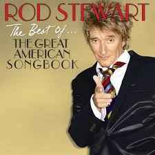 Rod Stewart - The Best Of The Great American Songbook 