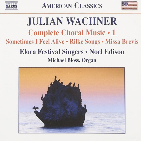 télécharger l'album Julian Wachner, Noel Edison, Elora Festival Singers - Complete Choral Works 1