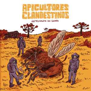 Apicultores Clandestinos - Astronauta do Campo album cover