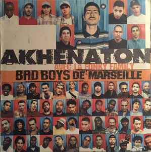 Akhenaton - Bad Boys De Marseille