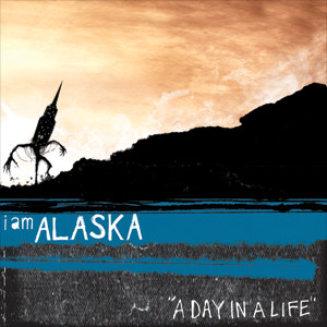 lataa albumi Download I Am Alaska - A Day In A LIfe album
