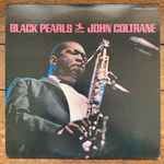 John Coltrane - Black Pearls | Releases | Discogs