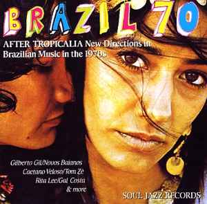 Brazil 70 (After Tropicalia - New Directions In Brazilian Music In The 1970s) - Various