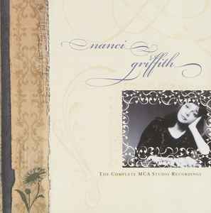 Nanci Griffith - The Complete MCA Studio Recordings  album cover
