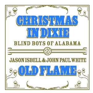 The Blind Boys Of Alabama - Christmas In Dixie / Old Flame album cover
