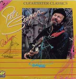 Pete Seeger - Clearwater Classics album cover