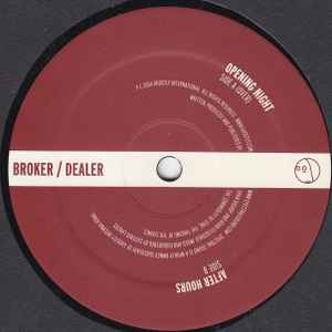 Broker/Dealer - Opening Night / After Hours