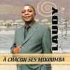 Laudy Demingongo Plus Plus* - À Chacun Ses Mikoumba