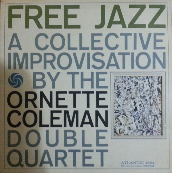Ornette Coleman Double Quartet Featuring Eric Dolphy, Donald 