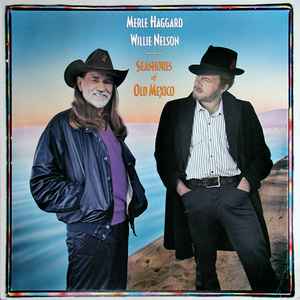 Merle Haggard - Seashores Of Old Mexico  album cover