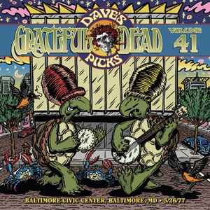 Dave's Picks, Volume 41 (Baltimore Civic Center, Baltimore, MD • 5/26/77) - Grateful Dead