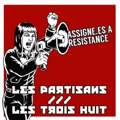 last ned album Les Partisans Les Trois Huit - Assignées A Resistance