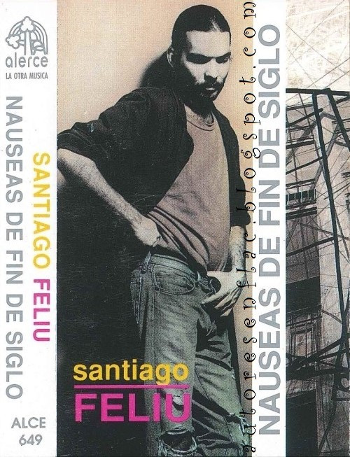 télécharger l'album Santiago Feliú - Náuseas De Fin De Siglo
