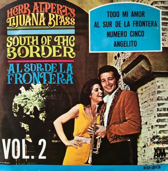 Herb Alpert Y Sus Tijuana Brass – South Of The Border = Al Sur de