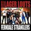 Lager Louts, Ferndale Stranglers - GCOTP EP