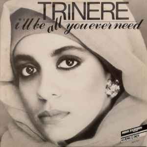 Trinere - I'll Be All You Ever Need album cover
