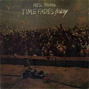 Neil Young – Time Fades Away (CD) - Discogs