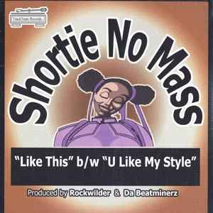 Shortie No Mass - Like This / U Like My Style album cover