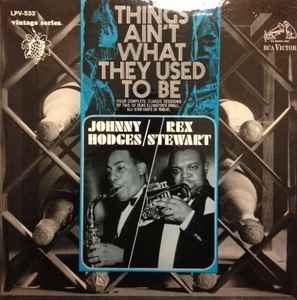 Johnny Hodges / Rex Stewart – Things Ain't What They Used To Be 