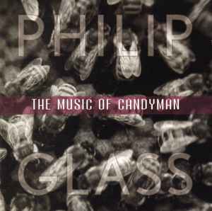 The Music Of Candyman - Philip Glass