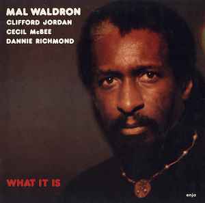 What It Is - Mal Waldron