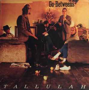 Tallulah - The Go-Betweens