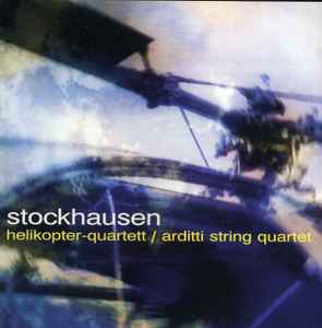 Karlheinz Stockhausen - Helikopter-Quartett album cover
