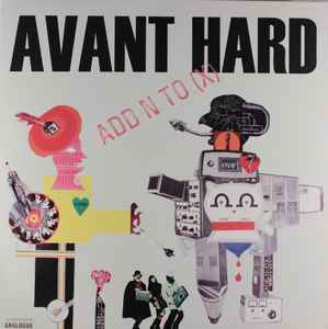 Add N To (X) - Avant Hard album cover