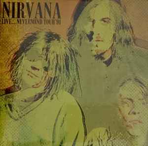 Nirvana - Live... Nevermind Tour '91 album cover