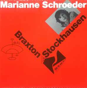 Braxton & Stockhausen - Marianne Schroeder