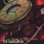 Ed Hamilton - Hear In The Now album cover