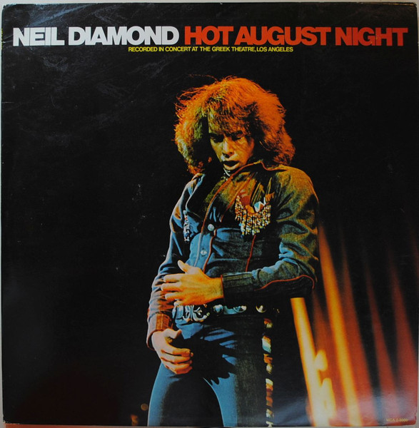 Neil Diamond – Hot August Night (1972, Vinyl) - Discogs