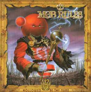 Mob Rules - Hollowed Be Thy Name