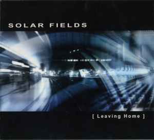 Leaving Home - Solar Fields