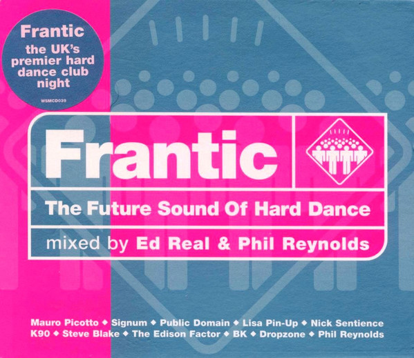 Ed Real & Phil Reynolds – Frantic - The Future Sound Of Hard