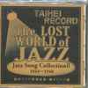 Various - The Lost World Of Jazz - Jazz Song Collection II 1934-1940 戦前ジャズ歌謡全集・續タイヘイ篇
