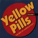 Pochette de Yellow Pills - The Best Of American Pop! Volume 1, 1993, CD