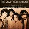 The Velvet Underground - Live At End Of Cole Avenue In Dallas Texas 28th Of October 1969