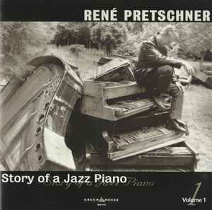 René Pretschner - Story Of A Jazz Piano - Volume 1 album cover