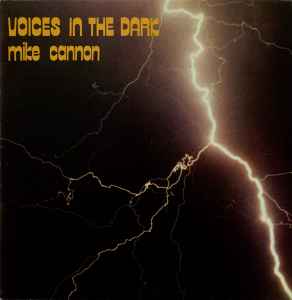 Voices In The Dark - Mike Cannon