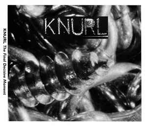 Knurl - The Final Decisive Moment album cover