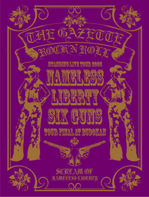 The GazettE – Nameless Liberty. Six Guns Standing Live Tour 