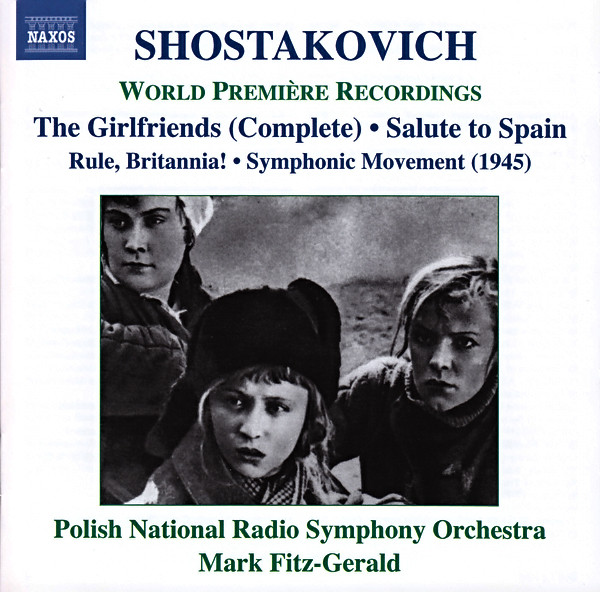 ladda ner album Shostakovich, Polish National Radio Symphony Orchestra, Mark FitzGerald - The Girlfriends Complete Salute To Spain Rule Britannia Symphonic Movement 1945