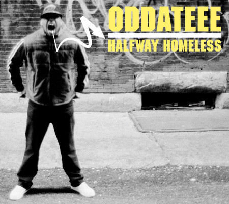 Halfway homeless / Oddateee, chant | Oddateee. Interprète