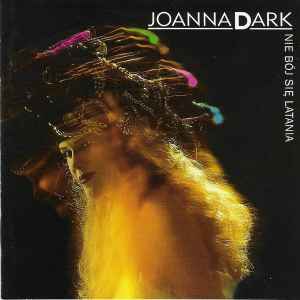 Joanna Dark - Nie Bój Się Latania album cover
